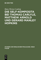 Die Self-Komposita Bei Thomas Carlyle, Matthew Arnold Und Gerard Manley Hopkins 3111293785 Book Cover