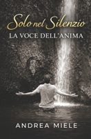 Solo: Nel silenzio la voce dell' anima B0G3HFKH16 Book Cover