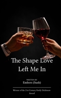 The Shape Love Left Me In 937510477X Book Cover