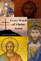 Every Word of Christ Jesus B0CFZKZFYD Book Cover