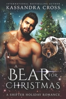 A Bear For Christmas: A Shifter Holiday Romance B09LZX6PLL Book Cover