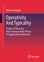 Operativity And Typicality: Studies Of Meaning And Communication Theory In Organizational Research 3658420103 Book Cover