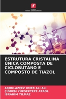 Estrutura Cristalina Única Composta de Ciclobutano E Composto de Tiazol 6205282658 Book Cover