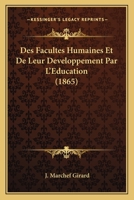 Des Facultés Humaines Et De Développement Par L'éducation... 1275158064 Book Cover