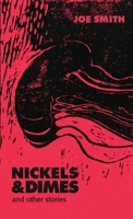 Nickels & Dimes and other stories 1326828258 Book Cover