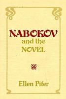 Nabokov and the Novel 0674421477 Book Cover