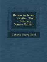 Reisen in Irland ... Zweiter Theil 027089005X Book Cover