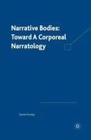 Narrative Bodies: Toward a Corporeal Narratology 1349526940 Book Cover