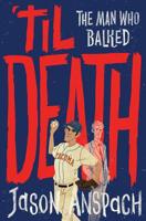 'til Death: The Man Who Balked 1541038703 Book Cover