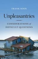 Unpleasantries: Considerations of Difficult Questions 0295742801 Book Cover