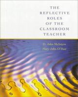 Reflective Roles of the Classroom Teacher (Education) 0534171362 Book Cover