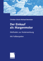 Der Einkauf als Margenmotor: Methoden Zur Kostensenkung Mit Fallbeispielen 3322834867 Book Cover