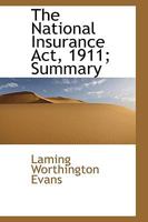 The National Insurance Act, 1911; Summary 1017935785 Book Cover