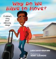 Why Do We have to Move? 1777405912 Book Cover