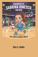 Biography of Sabrina Ionescu for kids: The Triple-Double Queen B0F4MXQVS8 Book Cover