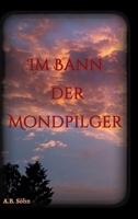 Im Bann der Mondpilger 3347415086 Book Cover