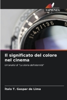 Il significato del colore nel cinema: Un'analisi di "La storia dell'eternità" 6206130924 Book Cover