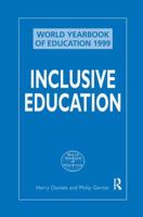 Inclusive Education  (World Yearbook of Education 1999) (Creating Success) 0749434546 Book Cover