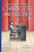The Magical Adventures of Charlotte and Fischer B0FRQSYGB9 Book Cover