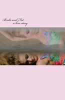 Broke and Fat: a love story 1517610621 Book Cover