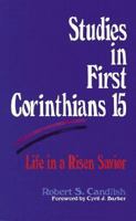 Studies in First Corinthians 15: Life in a Risen Savior 0825423317 Book Cover