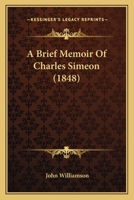 A Brief Memoir Of Charles Simeon 1165264099 Book Cover