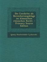 Die Condictio als Bereicherungsklage im klassischen römischen Recht. 1022317636 Book Cover