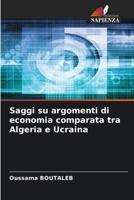 Saggi su argomenti di economia comparata tra Algeria e Ucraina (Italian Edition) 6206999181 Book Cover