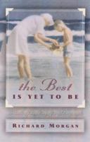 The Best Is Yet to Be 1841010758 Book Cover