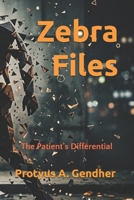 Zebra Files: The Patient's Differential B0H12HP9HD Book Cover