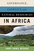 Governance, Conflict, and Natural Resources in Africa: Understanding the Role of Foreign Investment Actors 0228005442 Book Cover