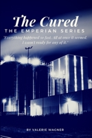 The Cured: Book One of the Emperian Series 1693656485 Book Cover