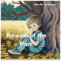 Reunion at the Park: A Tale of Friendship, Memories, and the Magic of Childhood (The Magic of Reading) B0CKD2N6ZM Book Cover