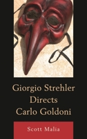 Giorgio Strehler Directs Carlo Goldoni 0739181912 Book Cover