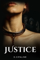 Justice: 2 Murders lead to the BDSM underground and that leads to Justice B0H6QPQTL4 Book Cover