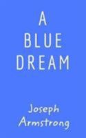 A Blue Dream 1366246004 Book Cover