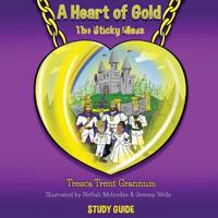 A Heart of Gold: The Sticky Mess 0998799041 Book Cover
