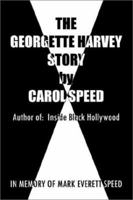 The Georgette Harvey Story 1931768684 Book Cover