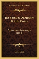 The Beauties of Modern British Poetry, Systematically Arranged 101480485X Book Cover