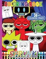 Sprunki Coloring Book: Coloring Book For Kids, Ages 4-8, Ages 8-12 and Adults With High Quality Coloring Pages Perfect Gift Holidays 5085258207 Book Cover