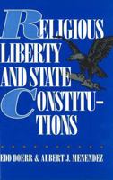 Religious Liberty and State Constitutions 0879758392 Book Cover