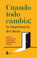 Cuando Todo Cambia: La Importancia del Duelo 8410335808 Book Cover