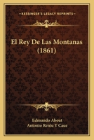 El Rey De Las Montanas (1861) 1246154501 Book Cover