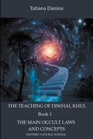 The Teaching of Djwhal Khul - The main occult laws and concepts 1499625421 Book Cover