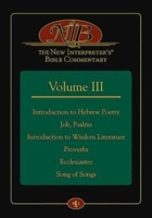 The New Interpreter's(r) Bible Commentary Volume III: Introduction to Hebrew Poetry, Job, Psalms, Introduction to Wisdom Literature, Proverbs, Ecclesiastes, Song of Songs 1426735804 Book Cover