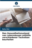 Den Gesundheitszustand von Labormäusen mithilfe verschiedener Techniken beurteilen (German Edition) 6209065082 Book Cover