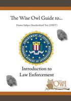 The Wise Owl Guide To... Dantes Subject Standardized Test (Dsst) Introduction to Law Enforcement 1470151324 Book Cover