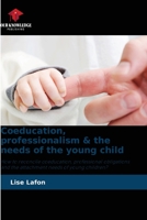 Coeducation, professionalism & the needs of the young child 6205855046 Book Cover