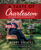 A Taste of Living in Charleston: Lowcountry Dishes Anyone Can Cook 1645434931 Book Cover