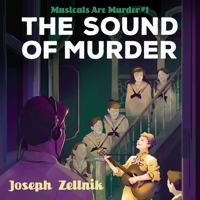 The Sound of Murder: Musicals Are Murder, Book 1 B0GLJB57M7 Book Cover